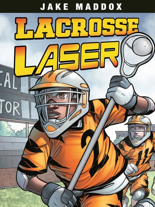 Title details for Lacrosse Laser by Jake Maddox - Available